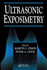 Title: Ultrasonic Exposimetry / Edition 1, Author: Peter A. Lewin