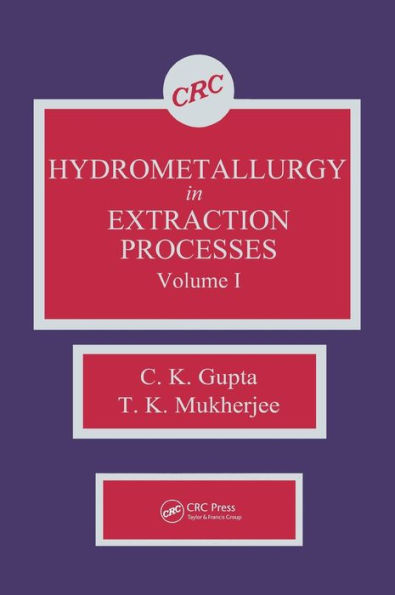 Hydrometallurgy in Extraction Processes, Volume I / Edition 1