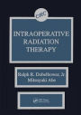 Intraoperative Radiation Therapy / Edition 1