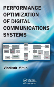 Title: Performance Optimization of Digital Communications Systems / Edition 1, Author: Vladimir Mitlin
