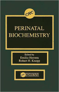 Title: Perinatal Biochemistry / Edition 1, Author: Emilio Herrera