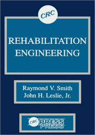 Title: Rehabilitation Engineering / Edition 1, Author: Raymond V. Smith