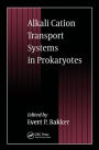 Alkali Cation Transport Systems in Prokaryotes / Edition 1