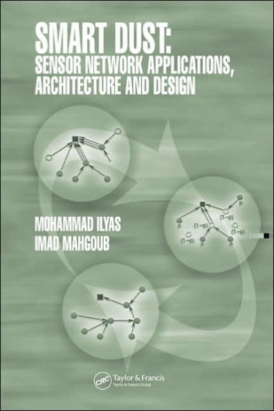 Smart Dust: Sensor Network Applications, Architecture and Design / Edition 1