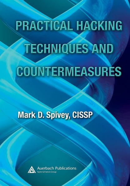 Practical Hacking Techniques and Countermeasures / Edition 1