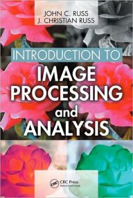 Title: Introduction to Image Processing and Analysis / Edition 1, Author: John C. Russ