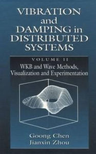 Title: Vibration and Damping in Distributed Systems, Volume II / Edition 1, Author: Goong Chen