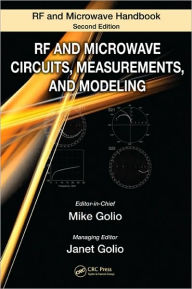 Title: RF and Microwave Circuits, Measurements, and Modeling / Edition 1, Author: Mike Golio