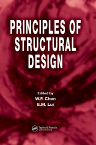 Title: Principles of Structural Design / Edition 1, Author: W.F. Chen