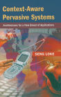 Context-Aware Pervasive Systems: Architectures for a New Breed of Applications / Edition 1