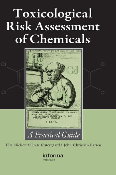 Toxicological Risk Assessment of Chemicals: A Practical Guide