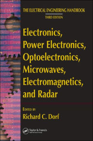 Title: Electronics, Power Electronics, Optoelectronics, Microwaves, Electromagnetics, and Radar / Edition 1, Author: Richard C. Dorf