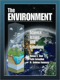 Title: The Environment: Science, Issues, and Solutions / Edition 1, Author: Mohan K. Wali