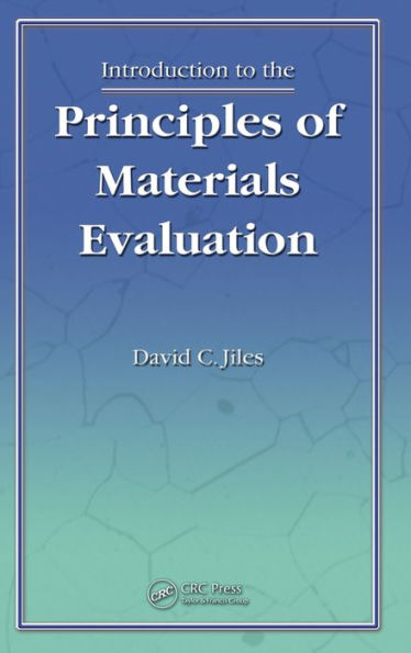 Introduction to the Principles of Materials Evaluation / Edition 1