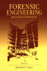 Title: Forensic Engineering / Edition 2, Author: Kenneth L. Carper