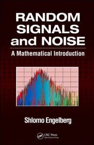 Title: Random Signals and Noise: A Mathematical Introduction / Edition 1, Author: Shlomo Engelberg