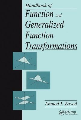 Handbook of Function and Generalized Function Transformations / Edition 1