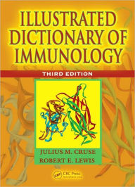 Title: Illustrated Dictionary of Immunology / Edition 3, Author: Julius M. Cruse