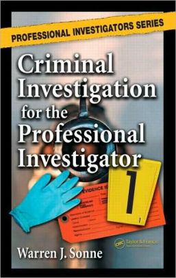 Criminal Investigation for the Professional Investigator / Edition 1