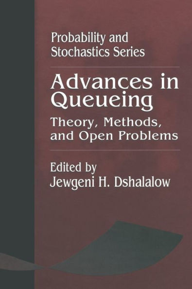 Advances in Queueing Theory, Methods, and Open Problems / Edition 1