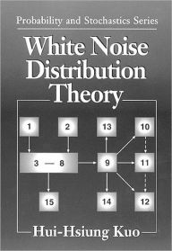 Title: White Noise Distribution Theory / Edition 1, Author: Hui-Hsiung Kuo