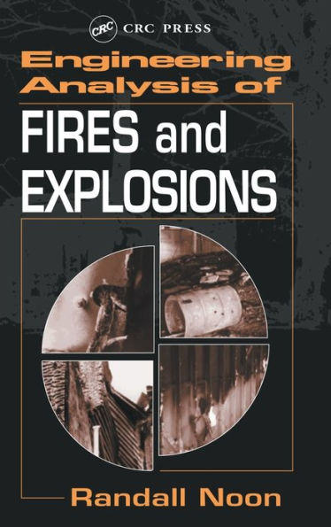 Engineering Analysis of Fires and Explosions / Edition 1