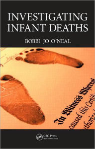 Title: Investigating Infant Deaths, Author: Bobbi Jo O'Neal