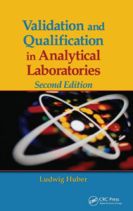 Title: Validation and Qualification in Analytical Laboratories, Author: Ludwig Huber