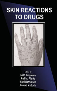 Title: Skin Reactions to Drugs / Edition 1, Author: Kirsti Kauppinen