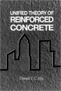 Unified Theory of Reinforced Concrete / Edition 1