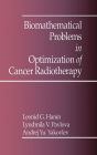 Biomathematical Problems in Optimization of Cancer Radiotherapy / Edition 1
