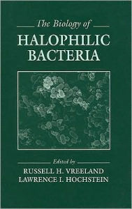 Title: The Biology of Halophilic Bacteria / Edition 1, Author: Russell H. Vreeland
