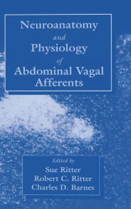 Title: Neuroanat and Physiology of Abdominal Vagal Afferents / Edition 1, Author: Sue Ritter