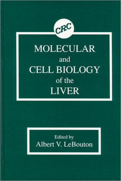 Molecular & Cell Biology of the Liver / Edition 1