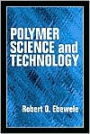 Polymer Science and Technology / Edition 1