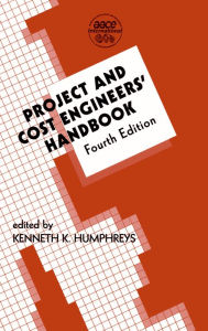 Title: Project and Cost Engineers' Handbook, Author: Kenneth K. Humphreys