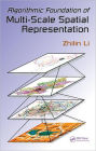 Algorithmic Foundation of Multi-Scale Spatial Representation / Edition 1