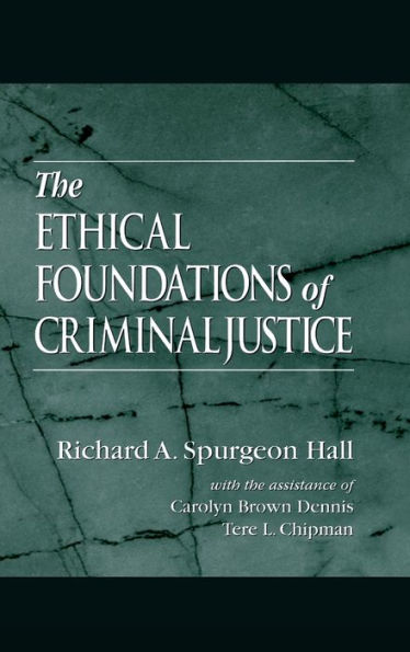 The Ethical Foundations of Criminal Justice / Edition 1