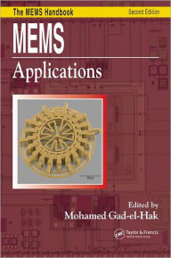 Title: MEMS: Applications / Edition 1, Author: Mohamed Gad-el-Hak