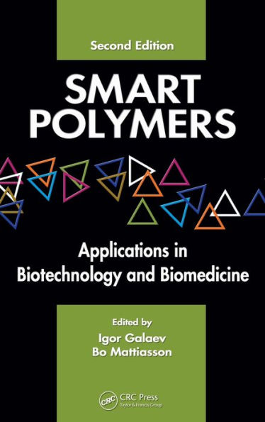 Smart Polymers: Applications in Biotechnology and Biomedicine / Edition 2