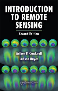 Title: Introduction to Remote Sensing / Edition 2, Author: Arthur P. Cracknell