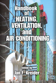 Title: Handbook of Heating, Ventilation, and Air Conditioning / Edition 1, Author: Jan F. Kreider