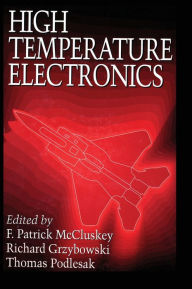 Title: High Temperature Electronics / Edition 1, Author: F. Patrick McCluskey