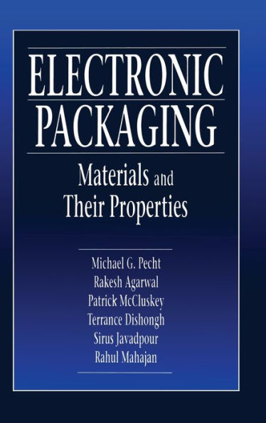 Electronic Packaging Materials and Their Properties / Edition 1