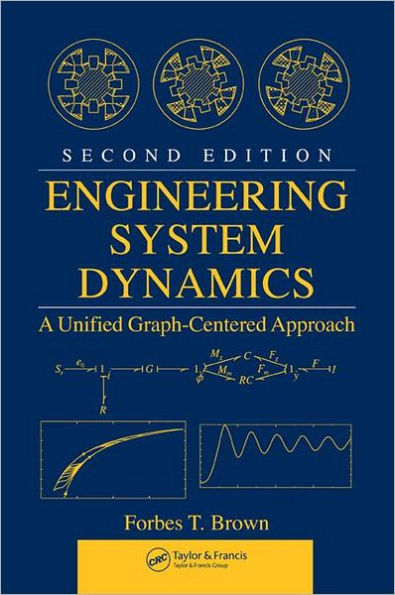 Engineering System Dynamics: A Unified Graph-Centered Approach, Second Edition / Edition 2