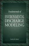 Title: Fundamentals of Environmental Discharge Modeling / Edition 1, Author: Lorin R. Davis