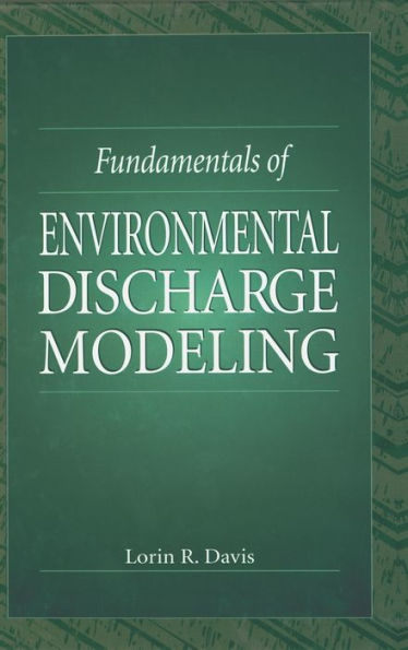 Fundamentals of Environmental Discharge Modeling / Edition 1