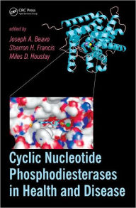 Title: Cyclic Nucleotide Phosphodiesterases in Health and Disease / Edition 1, Author: Joseph A. Beavo