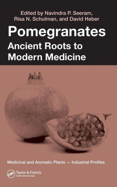 Pomegranates: Ancient Roots to Modern Medicine