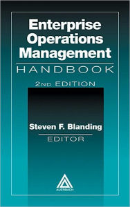 Title: Enterprise Operations Management Handbook, Second Edition / Edition 2, Author: Steven F. Blanding